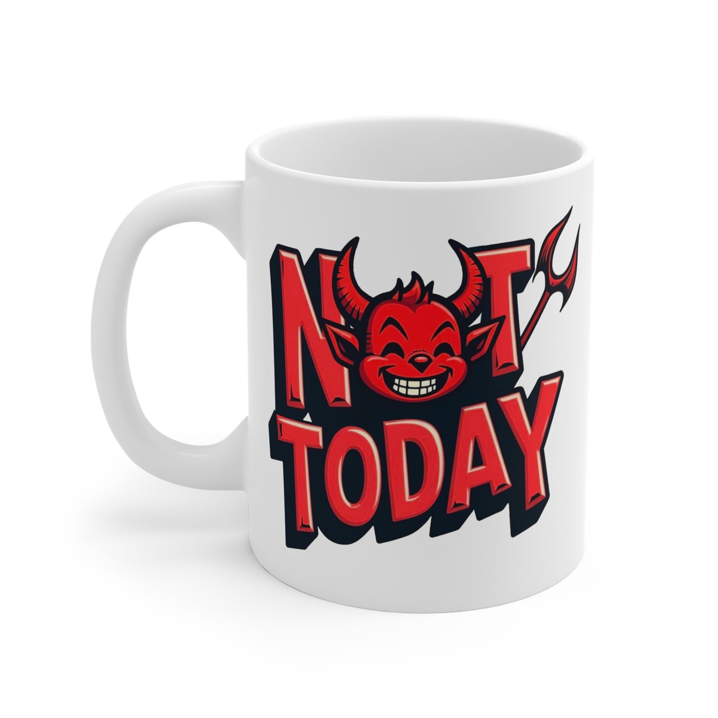 "Not today satan" 11oz Mug