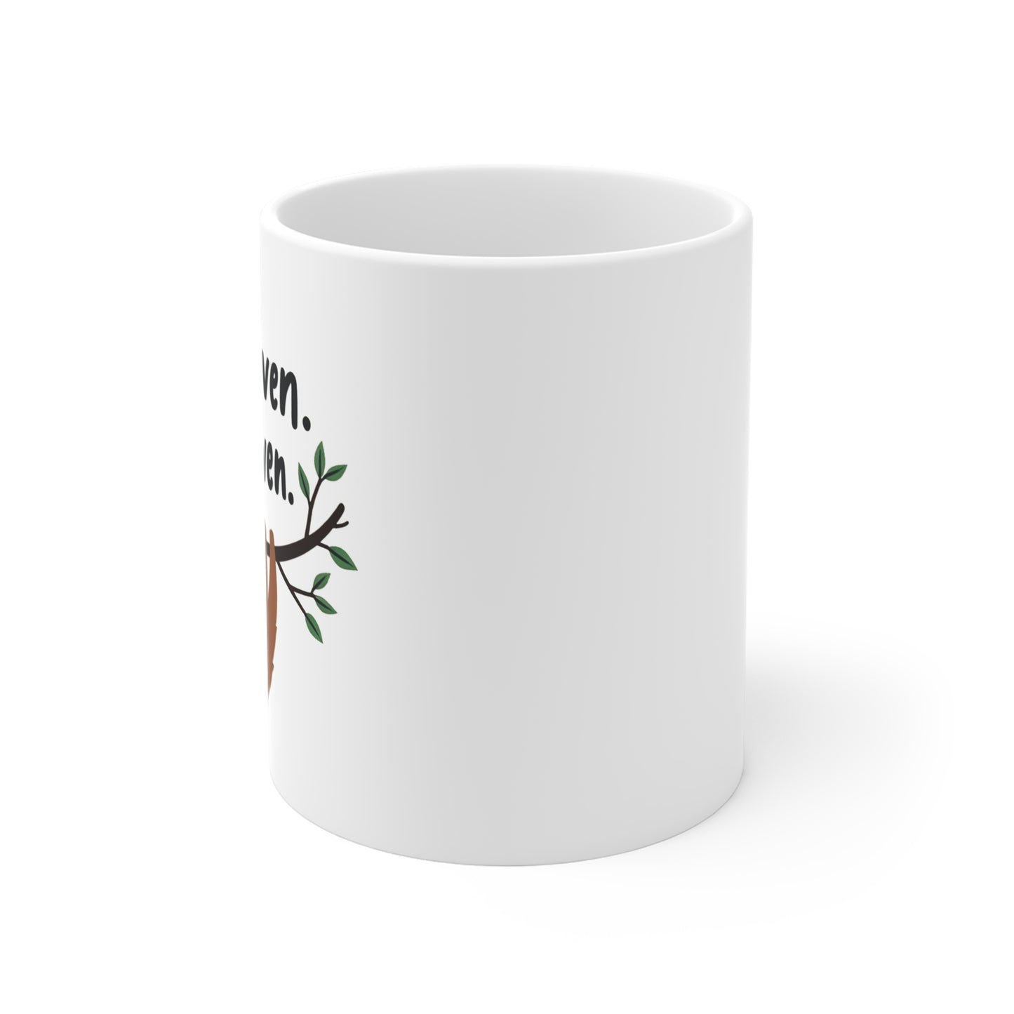"Can't even won't even" 11oz Mug